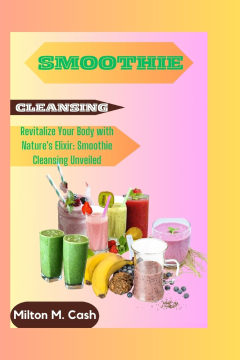 Książka SMOOTHIE CLEANSING MILTON M. CASH