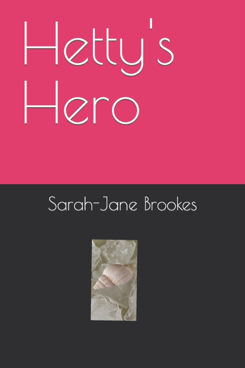Kniha Hetty's Hero Sarah-Jane Brookes
