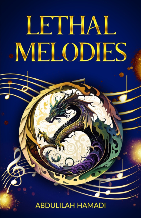 Kniha Lethal Melodies Abdulilah Hamadi