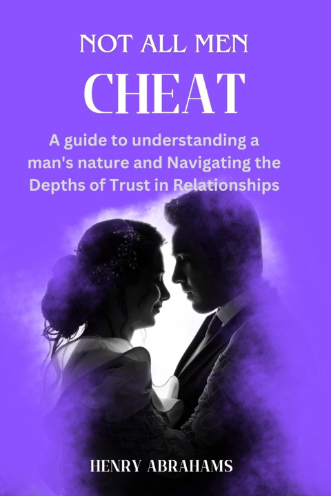 Książka Not all men cheat Henry Abrahams