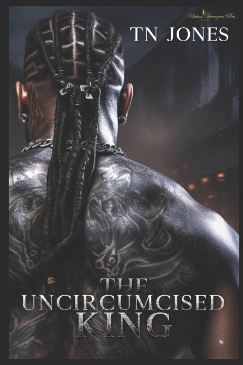 Kniha The Uncircumcised King TN Jones
