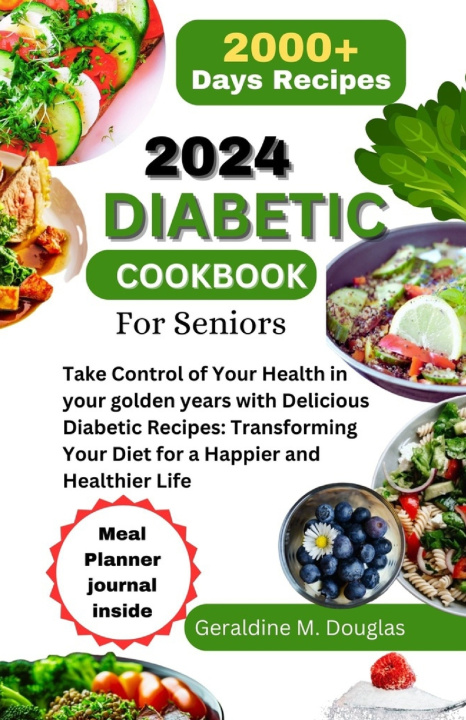 Kniha 2024 DIABETIC COOKBOOK FOR SENIORS Geraldine M. Douglas