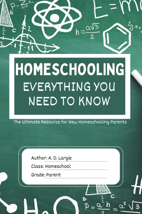 Książka Homeschooling A.D. Largie