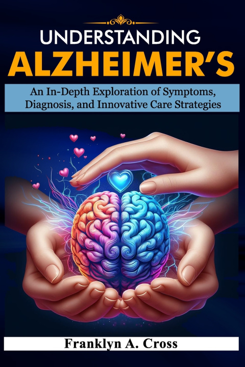 Książka Understanding Alzheimer's Franklyn Cross
