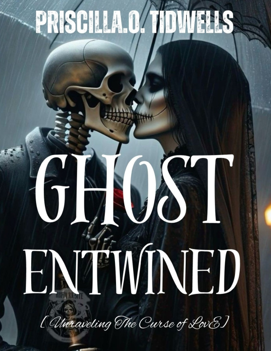 Kniha Ghost Entwined Priscilla.O. Tidwells