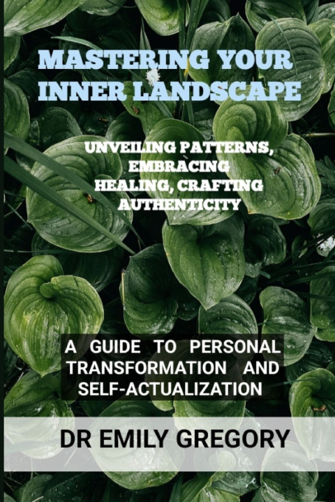 Knjiga MASTERING YOUR INNER LANDSCAPE DR EMILY GREGORY