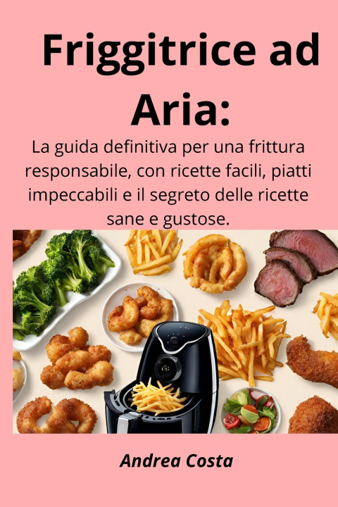 Kniha Friggitrice ad Aria Andrea Costa