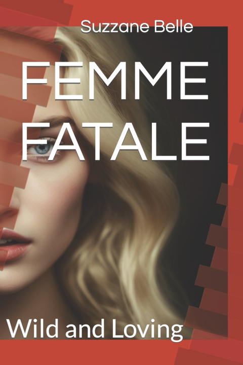 Knjiga FEMME FATALE Suzzane Belle