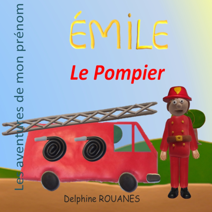 Książka Émile le Pompier Delphine Rouanes