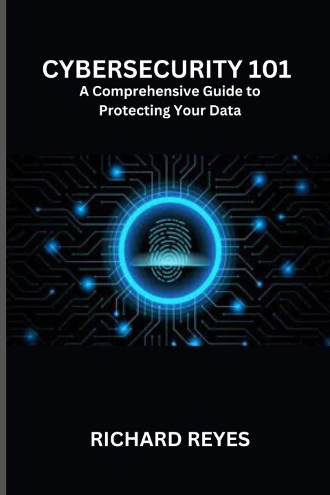 Kniha Cybersecurity 101 Richard Reyes