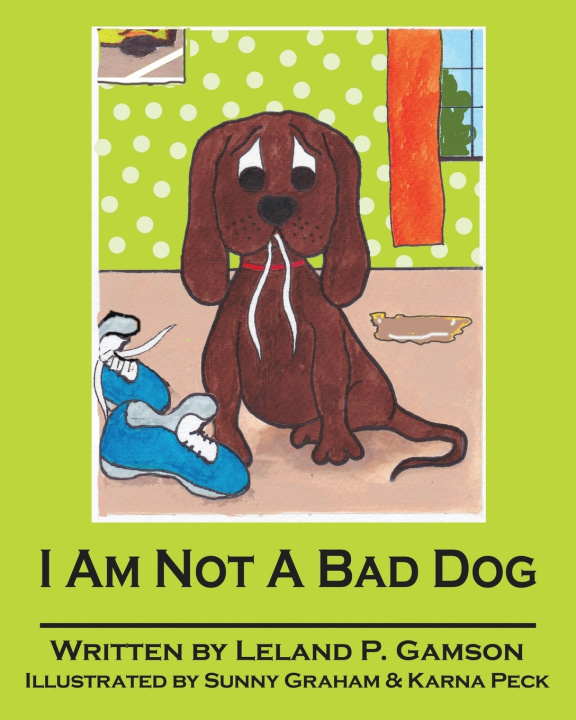 Książka I Am Not A Bad Dog Leland P. Gamson