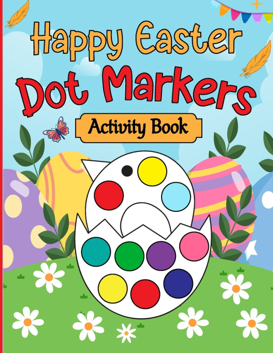 Książka Happy Easter Dot Markers Activity Book Olin M. Justice