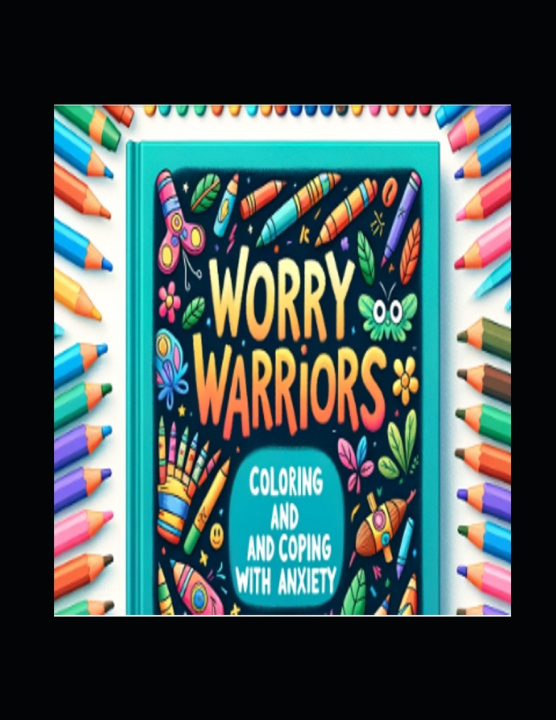 Książka Worry Warriors A.L. Childers