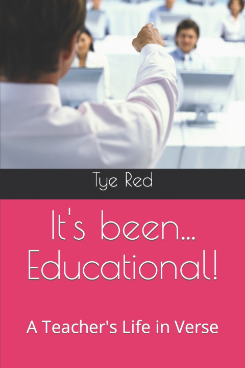 Kniha It's been... Educational! Tye Red
