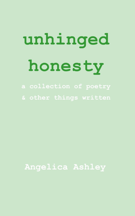 Kniha unhinged honesty Angelica Ashley
