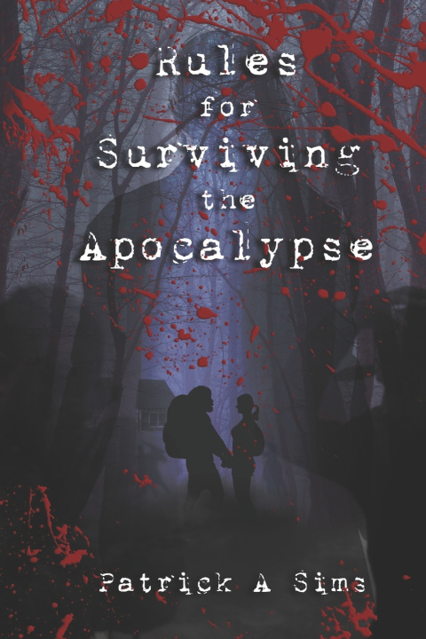 Książka Rules for Surviving the Apocalypse Patrick A Sims