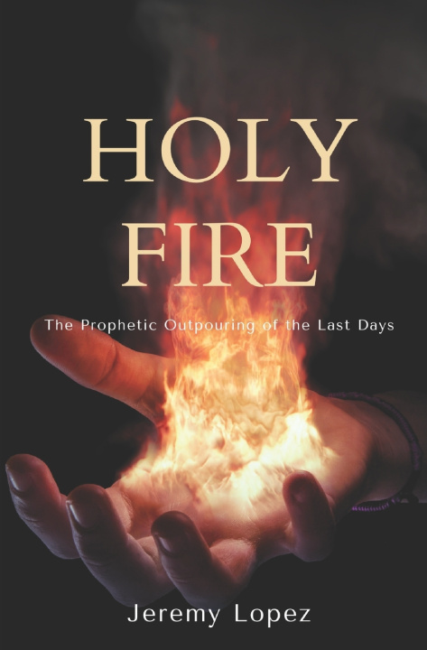 Kniha Holy Fire Jeremy Lopez