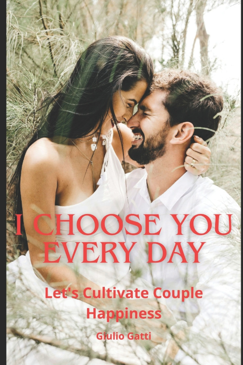 Knjiga I Choose You, Every Day Giulio Gatti
