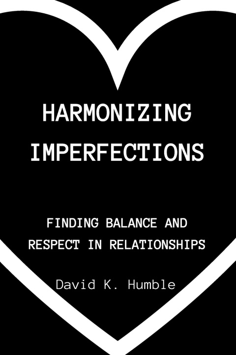 Kniha Harmonizing Imperfections David K. Humble
