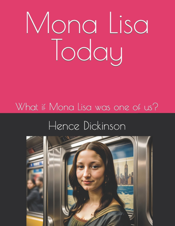 Kniha Mona Lisa Today Hence Dickinson