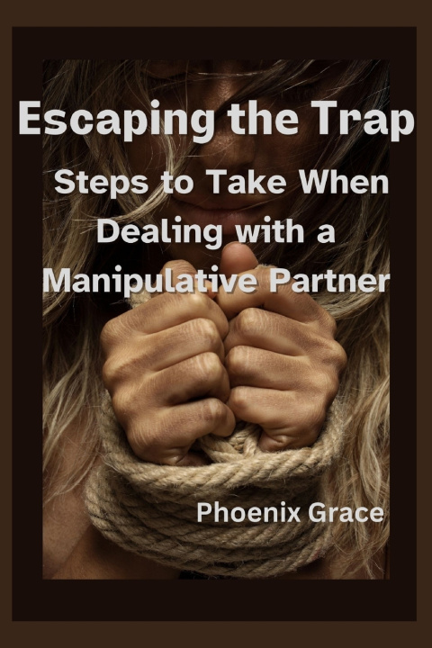 Kniha Escaping the Trap Phoenix Grace