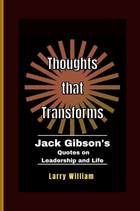 Kniha Thoughts that Transforms Larry William