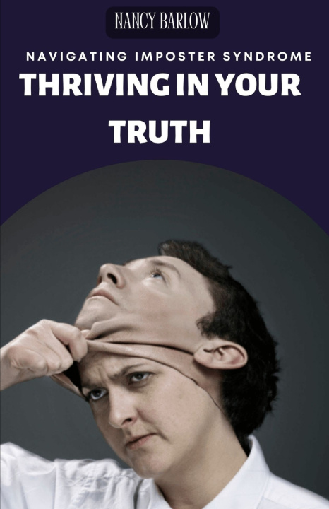 Książka Thriving in Your Truth Nancy Barlow