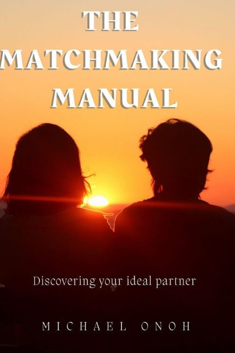 Kniha The Matchmaking Manual Michael Onoh