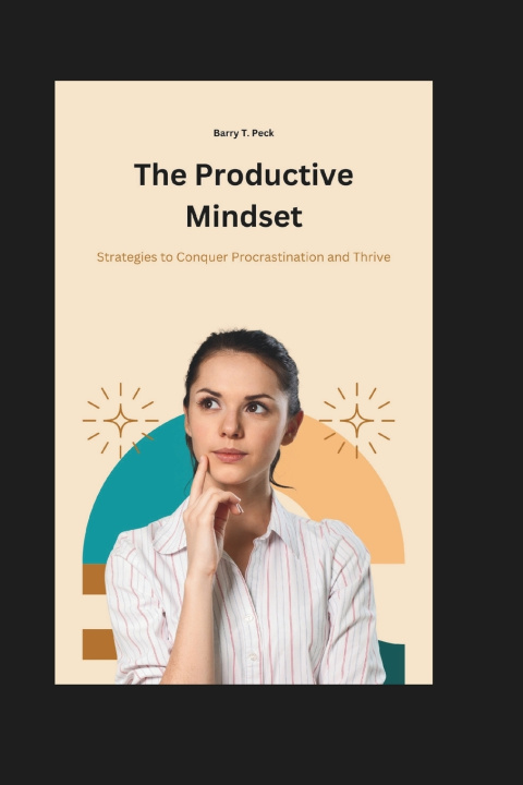 Książka The Productive Mindset Barry T. Peck