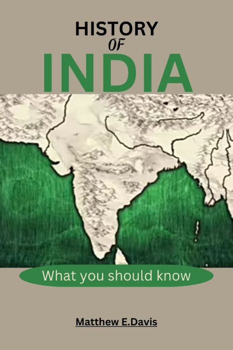 Kniha HISTORY OF INDIA Matthew E. Davis