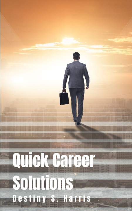 Knjiga Quick Career Solutions Destiny S. Harris