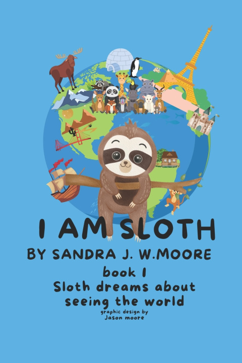 Kniha I Am Sloth Sandra JW Moore