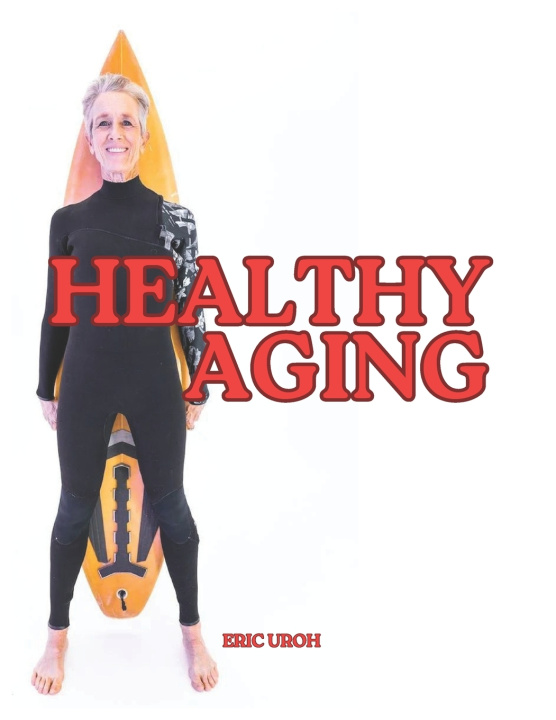 Kniha HEALTHY AGING ERIC UROH