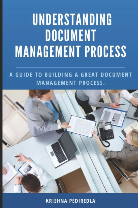 Kniha Understanding Document Management Process Krishna Pediredla