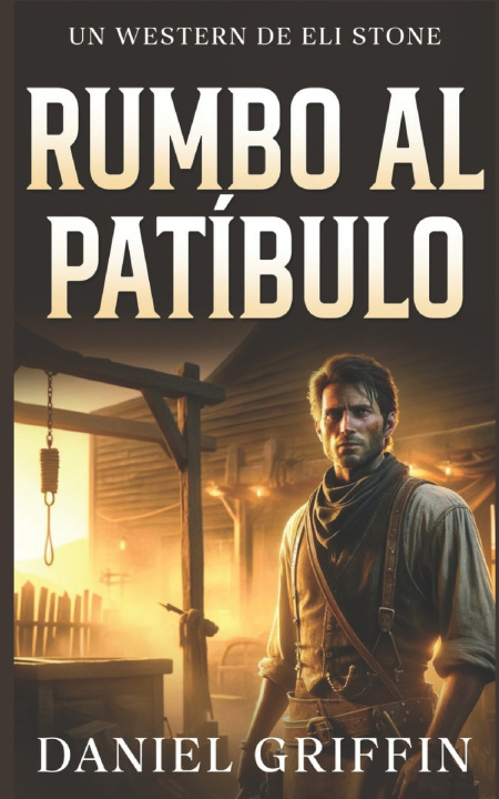 Knjiga Rumbo al Patíbulo Daniel Griffin