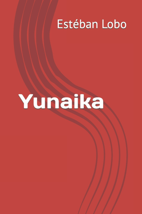 Kniha Yunaika Estéban Lobo