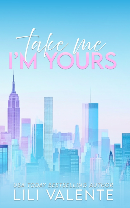 Knjiga Take Me I'm Yours Lili Valente