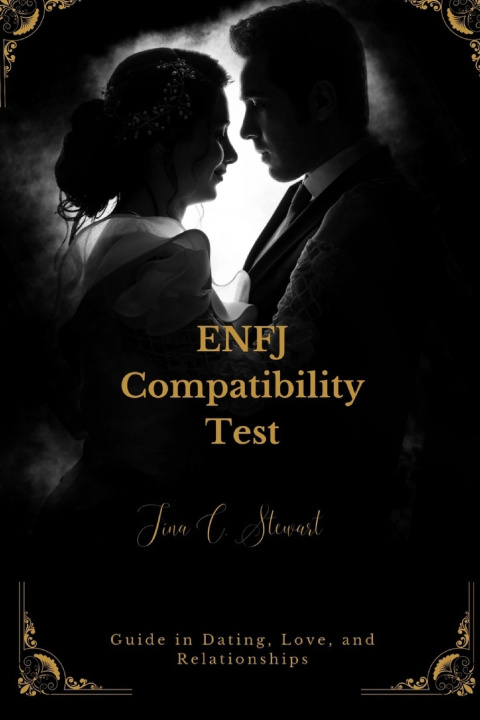 Knjiga ENFJ Compatibility Test Tina C. Stewart