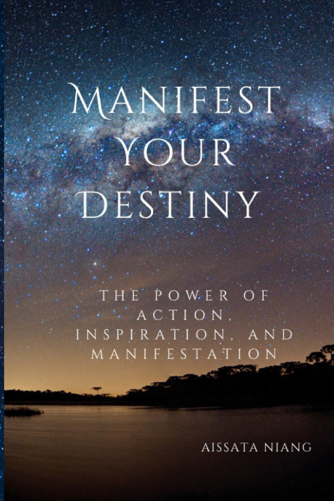 Kniha Manifest Your Destiny AISSATA Niang