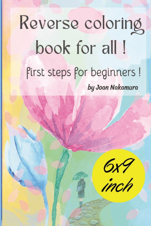 Knjiga Reverse coloring book for all ! Joan Nakamura