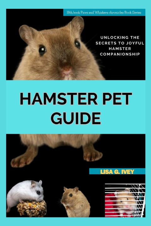Knjiga Hamster Pet Guide Lisa G. Ivey