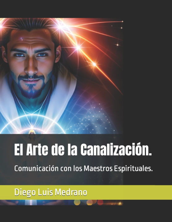 Kniha El Arte de la Canalización. Diego Luis Medrano