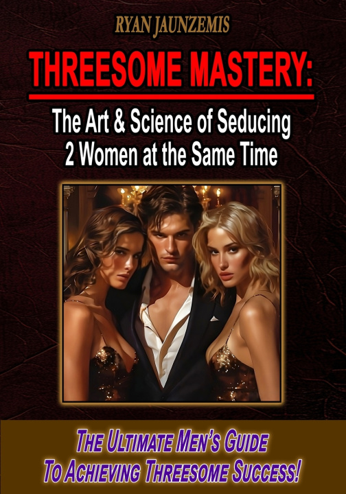 Kniha Threesome Mastery Ryan Jaunzemis