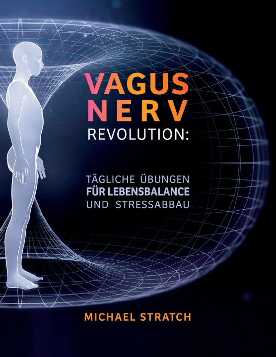 Knjiga Vagusnerv-Revolution Michael Stratch
