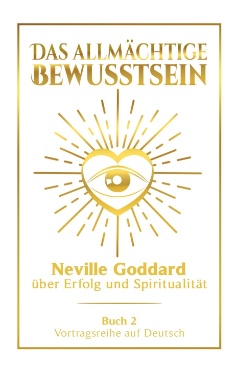 Książka Das allmächtige Bewusstsein Neville Goddard