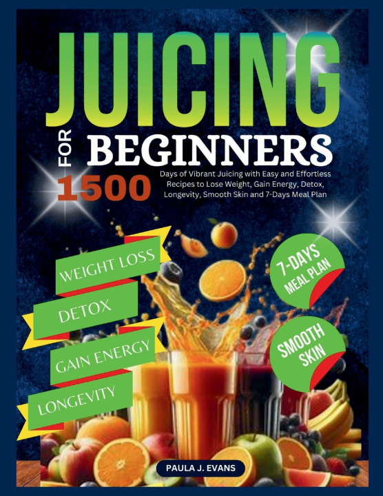 Kniha Juicing For Beginners Paula J. Evans