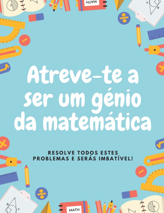 Książka Atreve-te a ser um génio da matemática Diogo Pereira