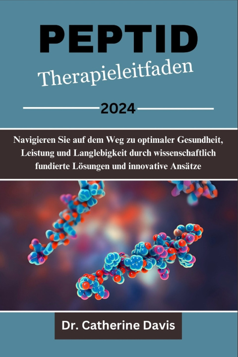 Książka Peptid Therapieleitfaden 2024 Dr. Catherine Davis