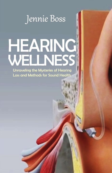 Książka HEARING WELLNESS JENNIE BOSS MD
