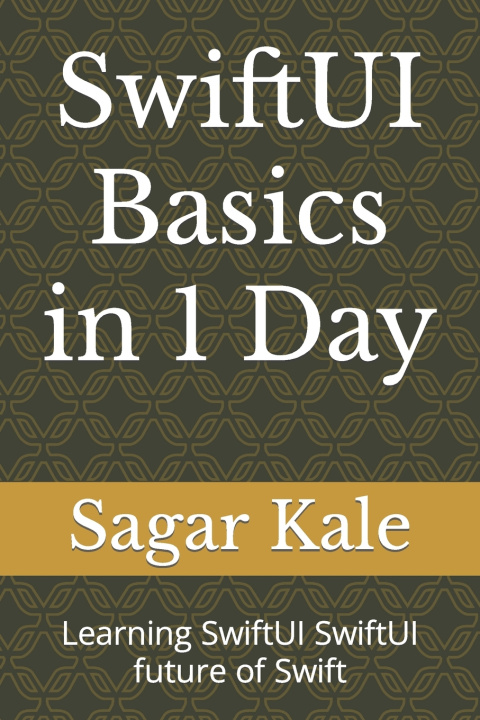 Kniha SwiftUI Basics in 1 Day Sagar Kale